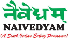 Naivedyam Restaurant - A South Indian Eating Panorama